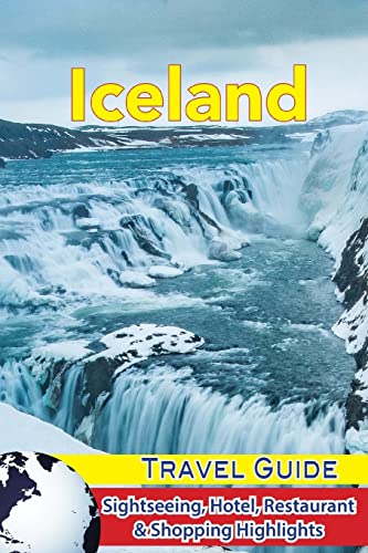 9781983719790: Iceland Travel Guide: Sightseeing, Hotel, Restaurant & Shopping Highlights