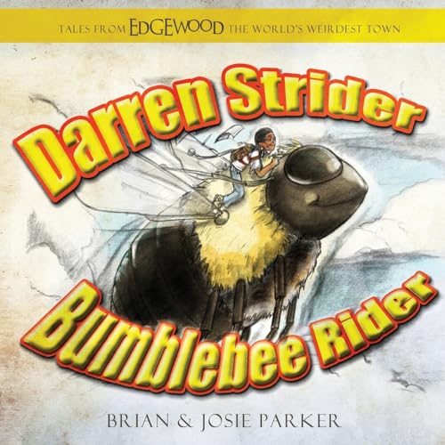 Imagen de archivo de Darren Strider: Bumblebee Rider (Tales from Edgewood, The World's Weirdest Town) a la venta por SecondSale