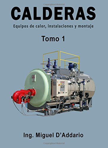 Stock image for Calderas: Equipos De Calor, Instalaciones Y Montaje: Vol 1 for sale by Revaluation Books