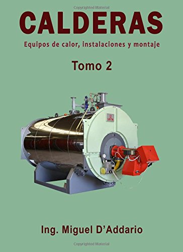 Stock image for Calderas: Equipos De Calor, Instalaciones Y Montaje: Vol 2 for sale by Revaluation Books