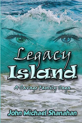 Imagen de archivo de Legacy Island: A Savage Family Saga a la venta por THE SAINT BOOKSTORE