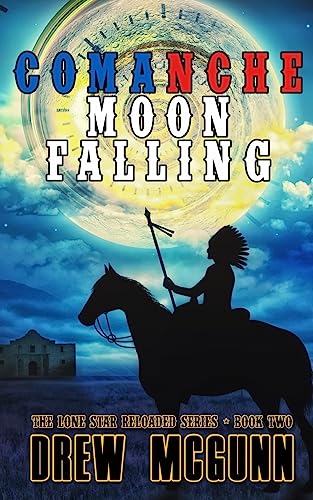 Beispielbild fr Comanche Moon Falling (The Lone Star Reloaded Series) zum Verkauf von SecondSale