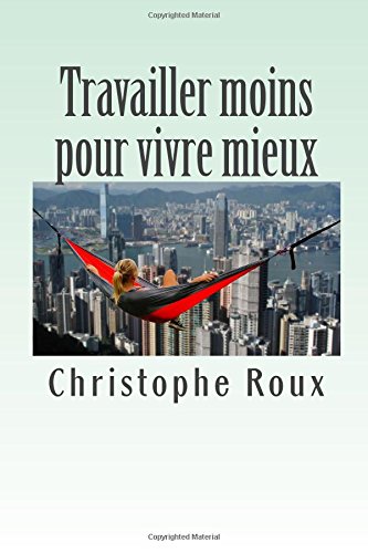 Immagine stock per Travailler moins pour vivre mieux