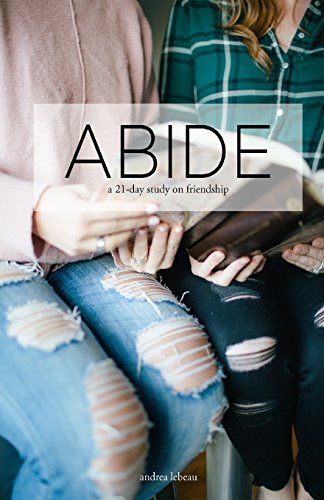 Beispielbild fr Abide: A 21-Day Study on Friendship zum Verkauf von SecondSale