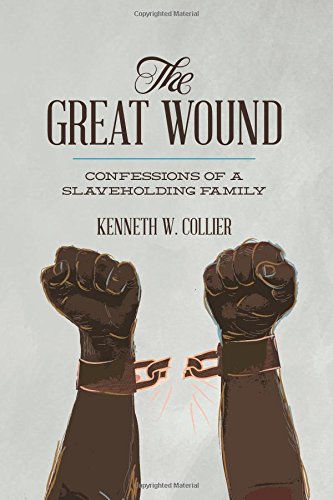 Imagen de archivo de The Great Wound: : Confessions of a Slaveholding Family a la venta por ThriftBooks-Atlanta