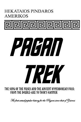 Stock image for Pagan Trek: The Song of the Muses and the Ancient Hyperborean Folk for sale by Lucky's Textbooks