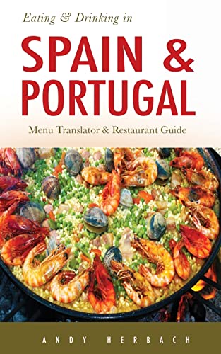 Stock image for Eating and Drinking in Spain and Portugal : Spanish and Portuguese Menu Translators and Restaurant Guide for sale by Better World Books: West