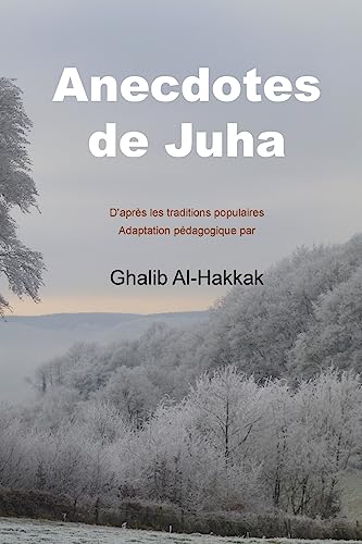 9781983786587: Anecdotes de Juha: 48 histoires avec le vocabulaire en franais (French Edition)