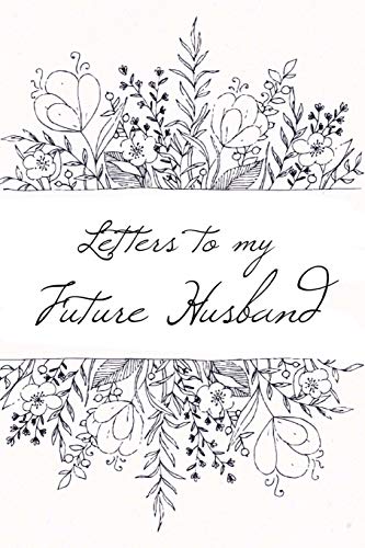 Imagen de archivo de Letters to My Future Husband: Scripturally Inspired Journal a la venta por BuenaWave