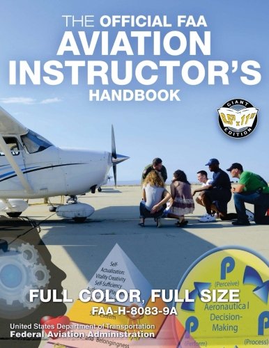 Stock image for The Official FAA Aviation Instructor's Handbook: Full Color, Full Size: FAA-H-8083-9A - Giant 8.5" x 11" Size, Full Color Throughout (Carlile Aviation Library) for sale by Revaluation Books