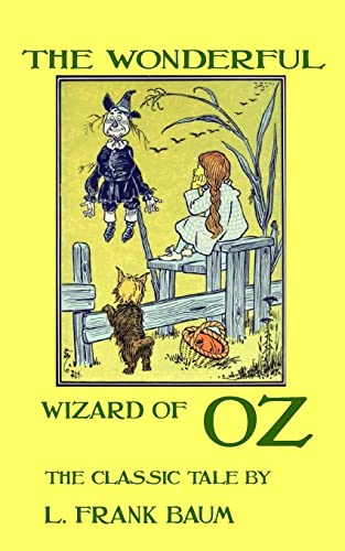 Beispielbild fr The Wonderful Wizard Of Oz - The Classic Tale by L. Frank Baum zum Verkauf von ThriftBooks-Dallas