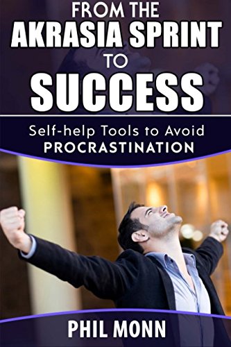 Stock image for From the Akrasia Sprint to Success: Self-help Tools to Avoid Procrastination for sale by Revaluation Books