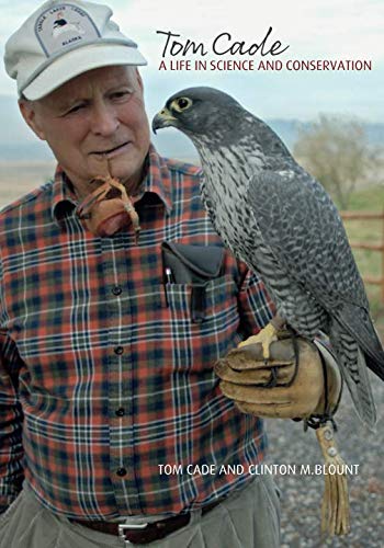 Stock image for Tom Cade: A Life in Science and Conservation for sale by Revaluation Books