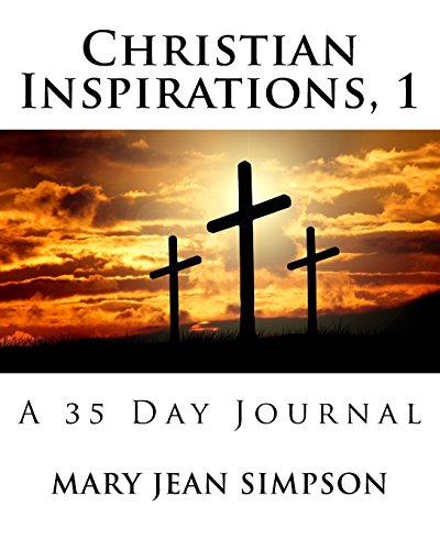 Stock image for Christian Inspirations, 1: A 35 Day Journal (Christian Inspirations Journals) (Volume 1) [Soft Cover ] for sale by booksXpress