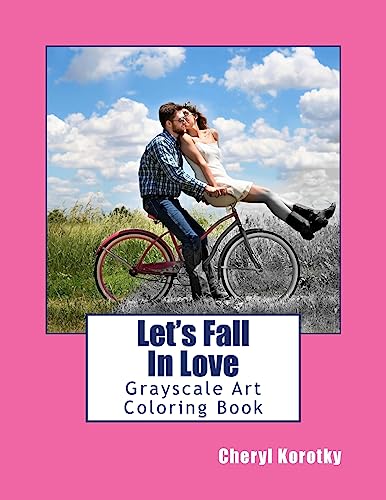 Stock image for Let's Fall In Love: Grayscale Art Coloring Book for sale by WorldofBooks