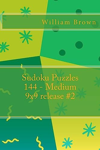 Stock image for Sudoku Puzzles 144 - Medium 9x9 Release #2 for sale by THE SAINT BOOKSTORE