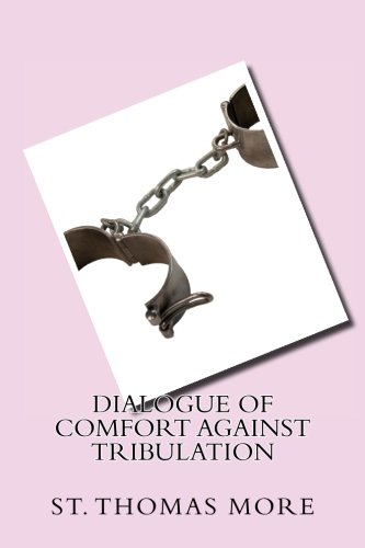 Stock image for Dialogue of comfort against tribulation for sale by Revaluation Books