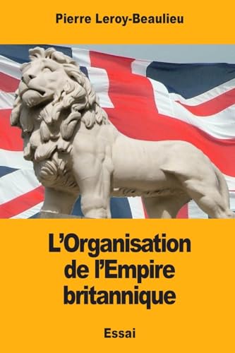 Stock image for L'Organisation de l'Empire britannique for sale by THE SAINT BOOKSTORE