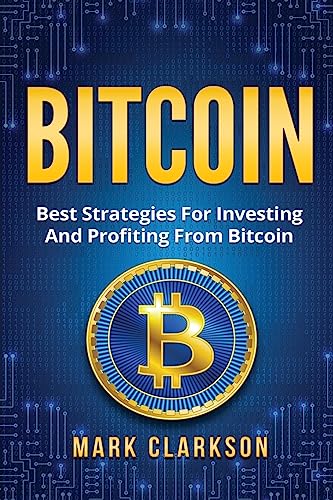 Stock image for Bitcoin: Best Strategies For Investing And Profiting From Bitcoin (Cryptocurrencies) for sale by Lucky's Textbooks