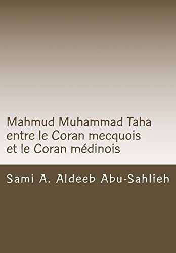 Beispielbild fr Mahmud Muhammad Taha: Mahmud Muhammad Taha Entre Le Coran Mecquois Et Le Coran Medinois zum Verkauf von THE SAINT BOOKSTORE