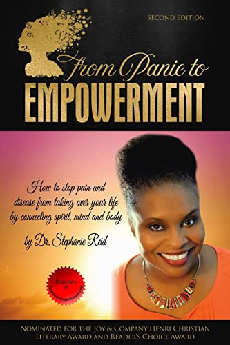 Stock image for From Panic to Empowerment: How to stop pain and disease from taking over your life by connecting spirit, mind & body for sale by ThriftBooks-Dallas