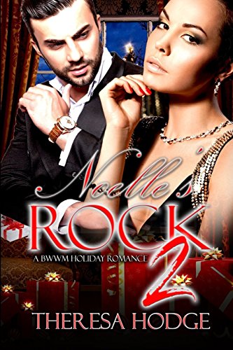 Stock image for Noelle's Rock: A Bwwm Holiday Romance 2 for sale by THE SAINT BOOKSTORE