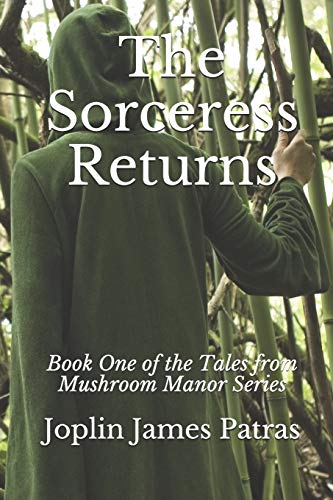 Beispielbild fr Tales from Mushroom Manor: Book One: The Sorceress Returns zum Verkauf von Books From California