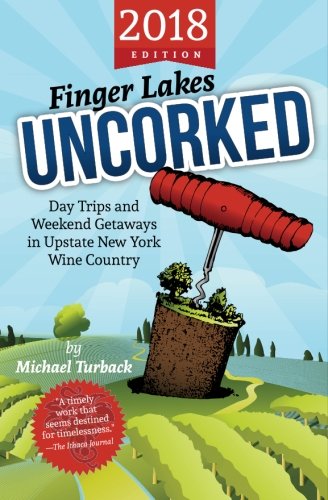 Beispielbild fr Finger Lakes Uncorked : Day Trips and Weekend Getaways in Upstate New York Wine Country zum Verkauf von Better World Books