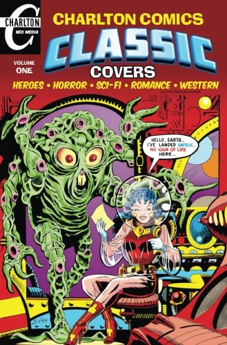 Stock image for Charlton Comics Classic Covers: Heroes Horror Sci-Fi Romance Western: Volume 1 for sale by Revaluation Books