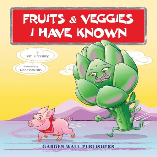 Imagen de archivo de Fruits & Veggies I Have Known a la venta por THE SAINT BOOKSTORE