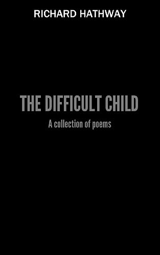 Stock image for The Difficult Child: A collection of poems for sale by Lucky's Textbooks