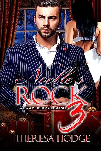 Beispielbild fr Noelle's Rock 3: A BWWM Holiday Romance: A BWWM Holiday Romance zum Verkauf von THE SAINT BOOKSTORE