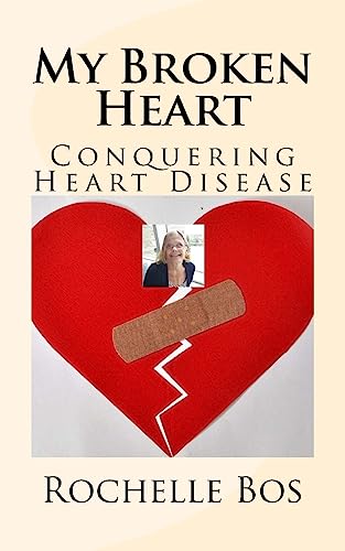 9781983935992: My Broken Heart: Conquering Heart Disease