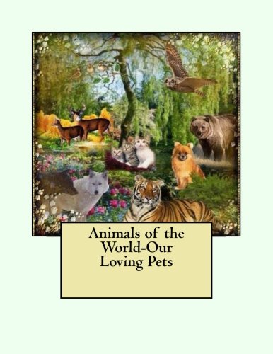 Stock image for Animals of the World-Our Loving Pets for sale by Revaluation Books