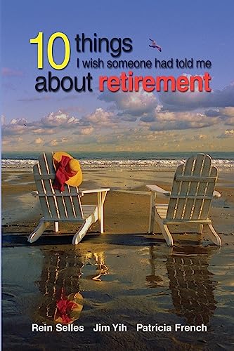Beispielbild fr 10 Things I Wish Someone had told me about retirement zum Verkauf von ThriftBooks-Atlanta