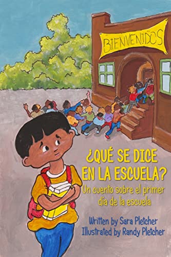 

Qué Se Dice En La Escuela : Un Cuento Sobre El Primer Día De La Escuela -Language: spanish
