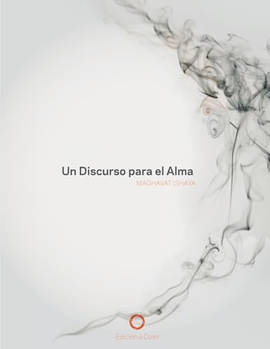 Stock image for Un Discurso para el Alma: Edicin a color (Sadhana para el Alma - Especial) (Spanish Edition) for sale by Lucky's Textbooks