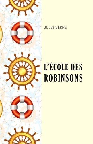 9781983960888: L'cole des Robinsons