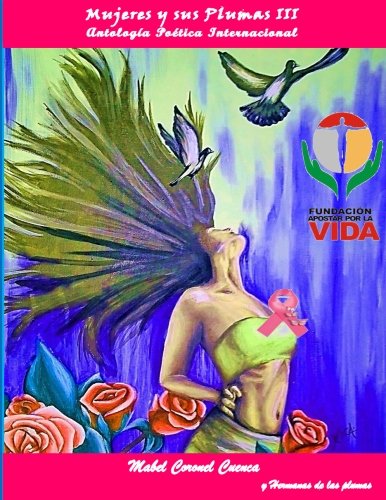 Stock image for Antologa Potica Internacional Mujeres y sus Plumas III for sale by Revaluation Books