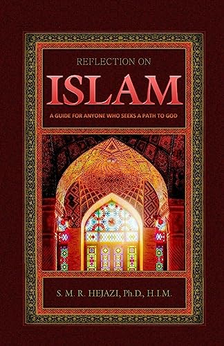 Stock image for Reflection on Islam: A Guide for Anyone Who Seeks A Path To God for sale by Lucky's Textbooks