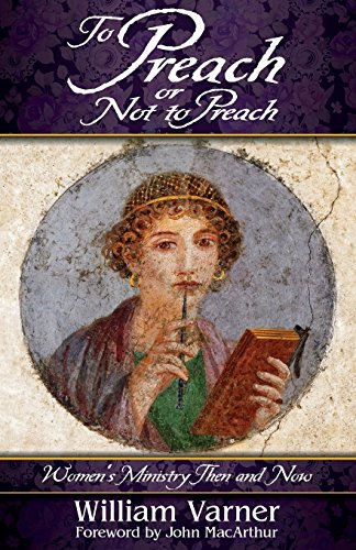 Beispielbild fr To Preach or Not to Preach: Women's Ministry Then and Now zum Verkauf von ThriftBooks-Atlanta