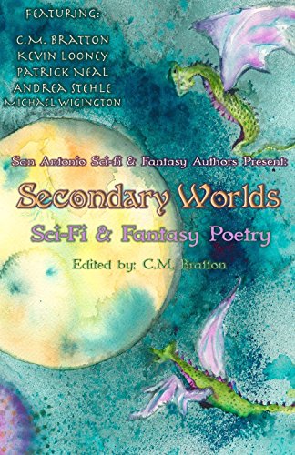Imagen de archivo de Secondary Worlds (Sci-fi & Fantasy Poetry) a la venta por Lucky's Textbooks