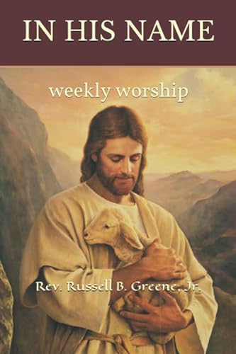 Stock image for In His Name: weekly worship for sale by SecondSale