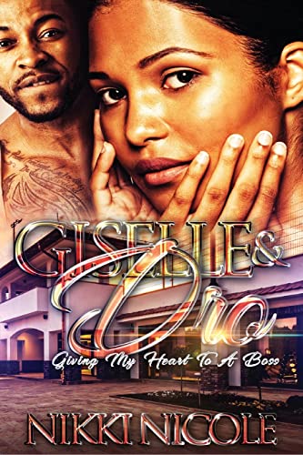 Imagen de archivo de Giselle & Dro: Giving My Heart To A Boss a la venta por Irish Booksellers