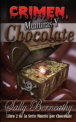 Stock image for Crimen, Mentiras y Chocolate: Libro 2 e la serie Muerte por Chocolate (Spanish Edition) for sale by ALLBOOKS1