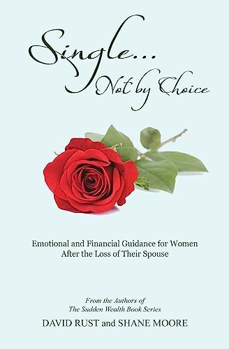 Stock image for Single. Not by Choice: Emotional and Financial Guidance for Women After the Loss of Their Spouse for sale by SecondSale