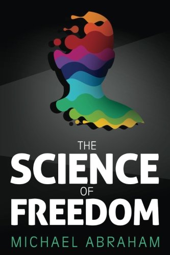 Beispielbild fr The Science of Freedom zum Verkauf von medimops
