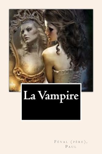 Beispielbild fr La Vampire (French Edition) zum Verkauf von Lucky's Textbooks