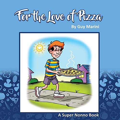 Beispielbild fr For The Love Of Pizza: The Story of a Boy & His Love of Pizza zum Verkauf von Lucky's Textbooks