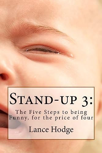 Stock image for Stand-up 3: The Five Steps to being Funny, for the price of four (A Small Book of Comedy Publication) (Volume 3) [Soft Cover ] for sale by booksXpress